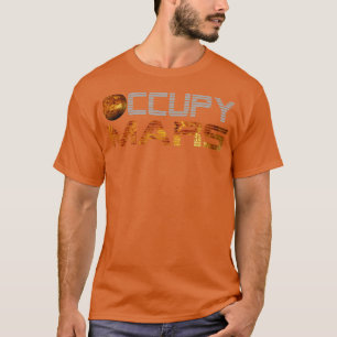 Ockupy Mars Planet Space prospektering Astronomi T Shirt