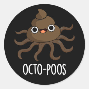 Octo-poos Funny Octopus Pun Mörk BG Runt Klistermärke
