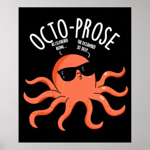 Octo-prosa Rolig Bläckfisk Puns Mörk Bakgrund Poster