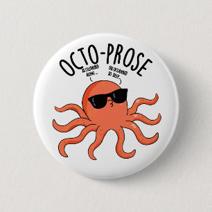 Octo-prosa Rollig Bläckfisk Puns Knapp