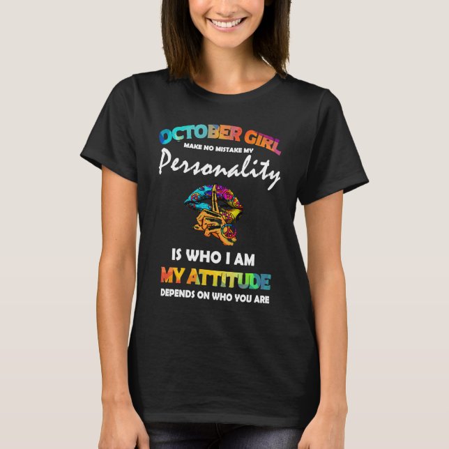 October Girl Make No Mistake My Personality Lips H T Shirt (Framsida)