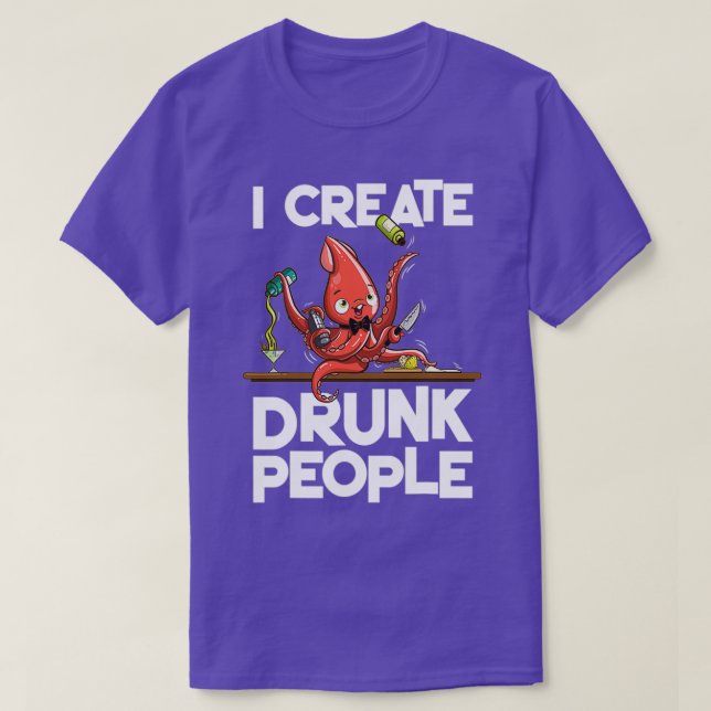 Octopus Bartender I Skapar Drunk Drunk People T Shirt (Design framsida)