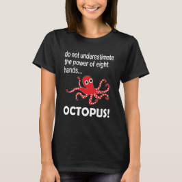 Octopus Funny T Shirt