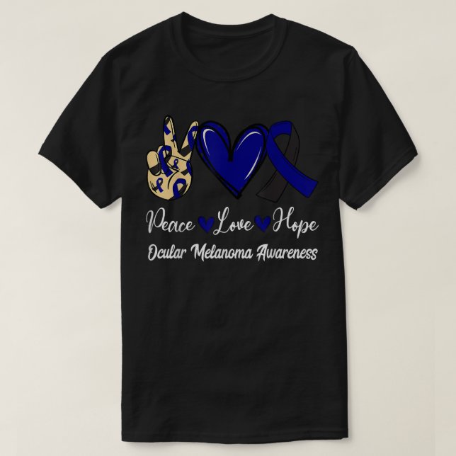 Ocular Melanoma Awareness Peace Kärlek Hope Black  T Shirt (Design framsida)