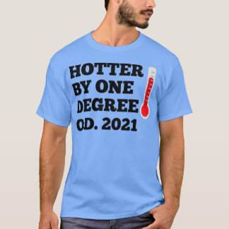 OD Hotter med en grad Doktor av Optometry 2021 G T Shirt