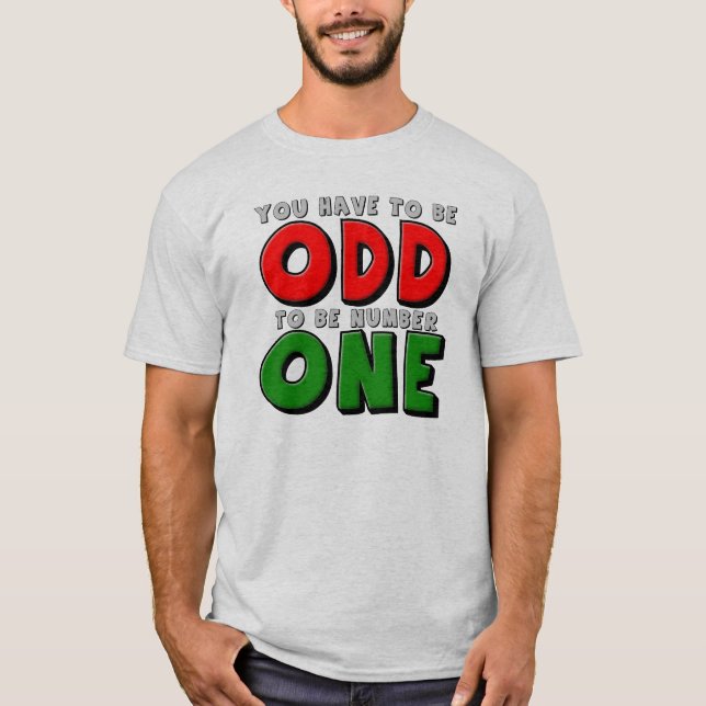 Odd att bli nummer ett-luddig T-skirt Tee (Framsida)