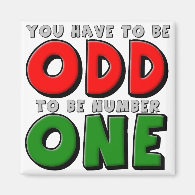 Odd att bli nummer ett ynkligt Fridge Magnet (Framsidan)