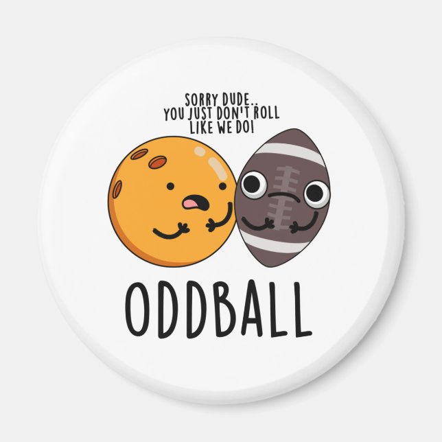 Oddball Funny Football Pun Magnet (Framsidan)