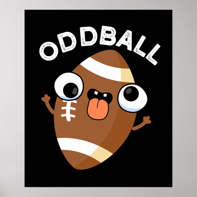 Oddball Funny Football Pun Mörk BG Poster (Framsidan)