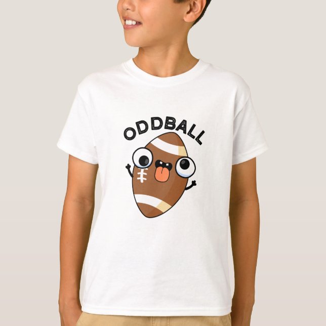 Oddball Funny Football Pun T Shirt (Framsida)