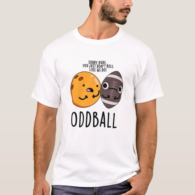 Oddball Funny Football Pun T Shirt (Framsida)