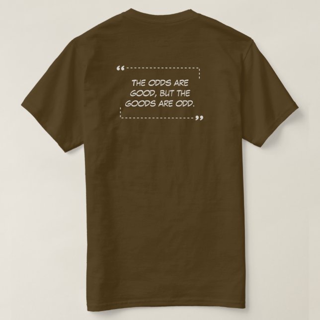 Odds är Bra Brown T-Shirt (Design baksida)