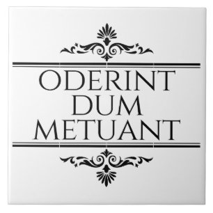 Oderint Dum Metuant Kakelplatta