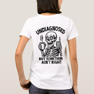 Odiagnostiserad, men det finns ingen Höger, svg. T Shirt