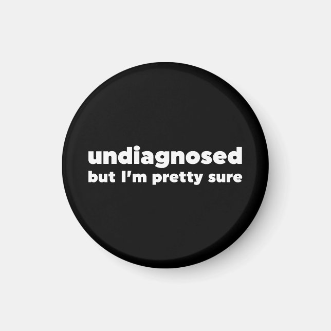 Odiagnostiserad Men jag är ganska säker Magnet (Framsidan)