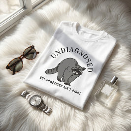 Odiagnostiserad Men Något Är Inte Rätt Roligt Cita T Shirt