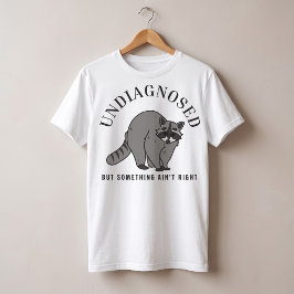 Odiagnostiserad Men Något Är Inte Rätt Roligt Cita T Shirt
