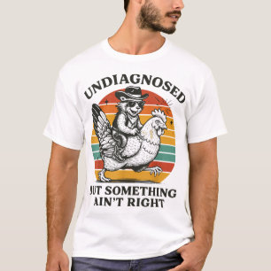 Odiagnostiserad men något är inte riktigt Raccoon T Shirt