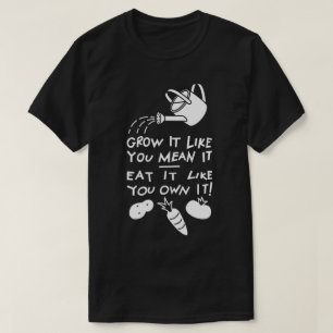 Odla det! Ät det! T Shirt