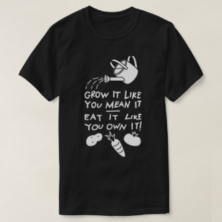 Odla det! Ät det! T Shirt