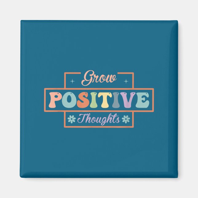 Odla positiva tankar  magnet (Framsidan)