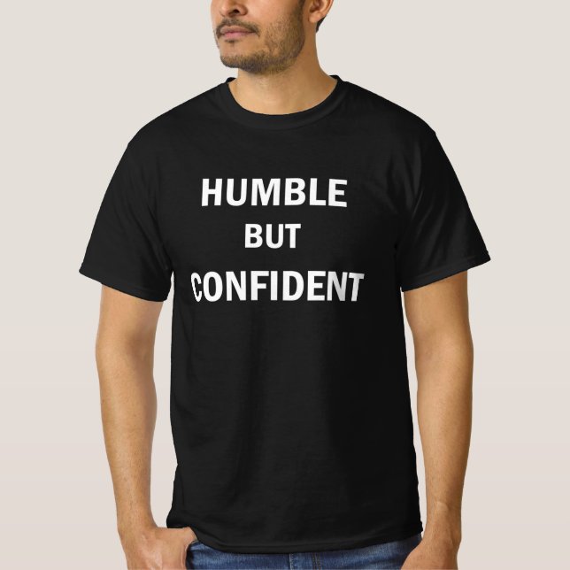 Ödmjuk men självsäker T-Shirt (Framsida)