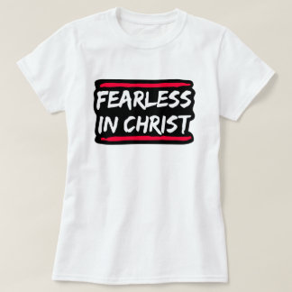 Oearless in Jesus T Shirt