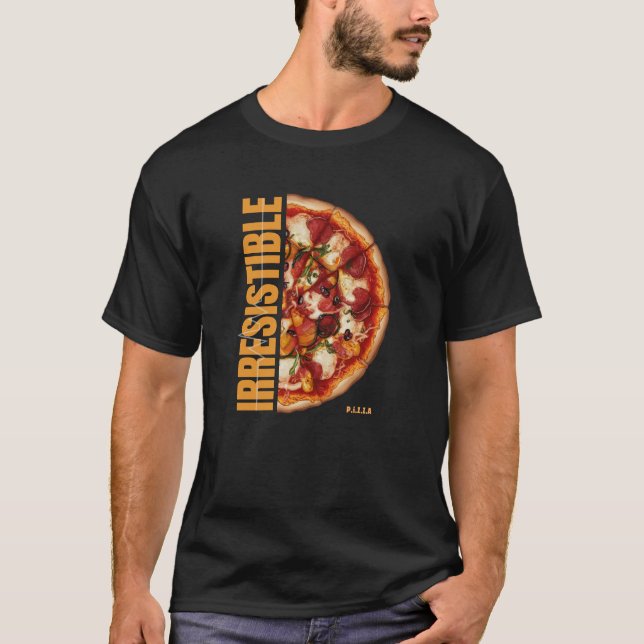 Oemotståndlig Pizza T Shirt (Framsida)