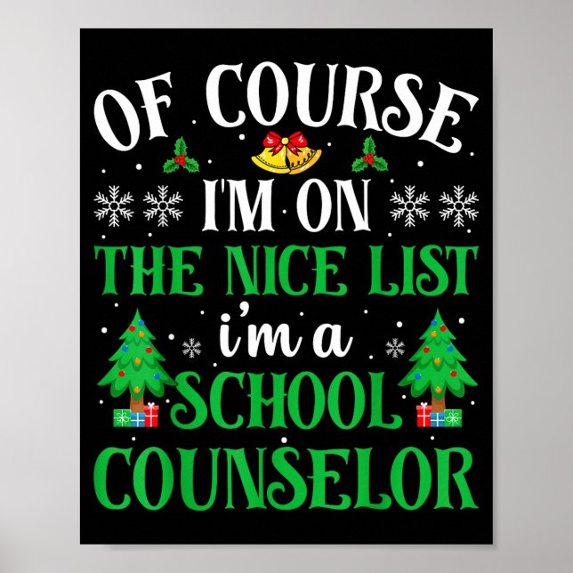 Of Course I'm On Nice List I'm A School Counselor  Poster (Framsidan)