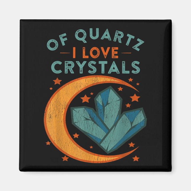 Of Quartz I Love Crystals Funny New Age Humor Pun  Magnet (Framsidan)