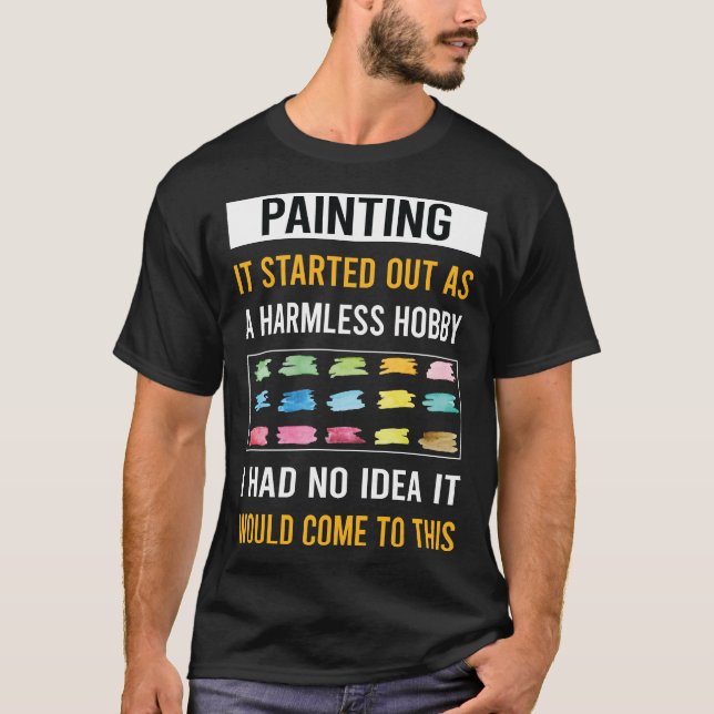 Ofarlig hobby-måleri t shirt (Framsida)