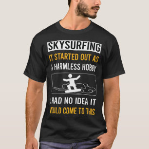 Ofarlig Hobby Skysurfing Skysurfar Sky Surfing T Shirt