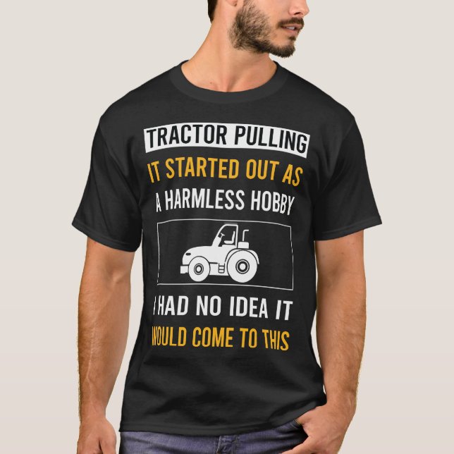 Ofarlig Hobby Traktor Dragning T Shirt (Framsida)