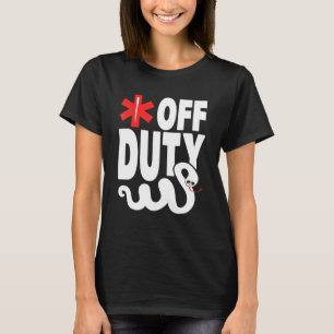 off Duty - Emt Ems Sjukvårdare T Shirt