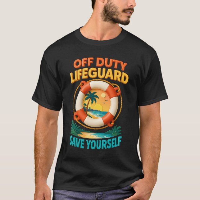 Off Duty Lifeguard I_m On Vacation Save Yourself L T Shirt (Framsida)