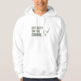 Off Duty. On the Course Hoodie