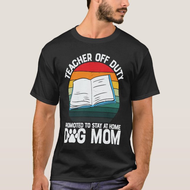Off Duty Teacher School Grade Work  Graphic Plus S T Shirt (Framsida)