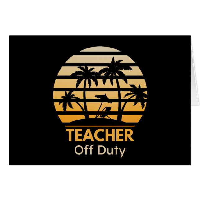 Off Duty Teacher T-Shirt Hälsningskort (Framsidan Horizontal)