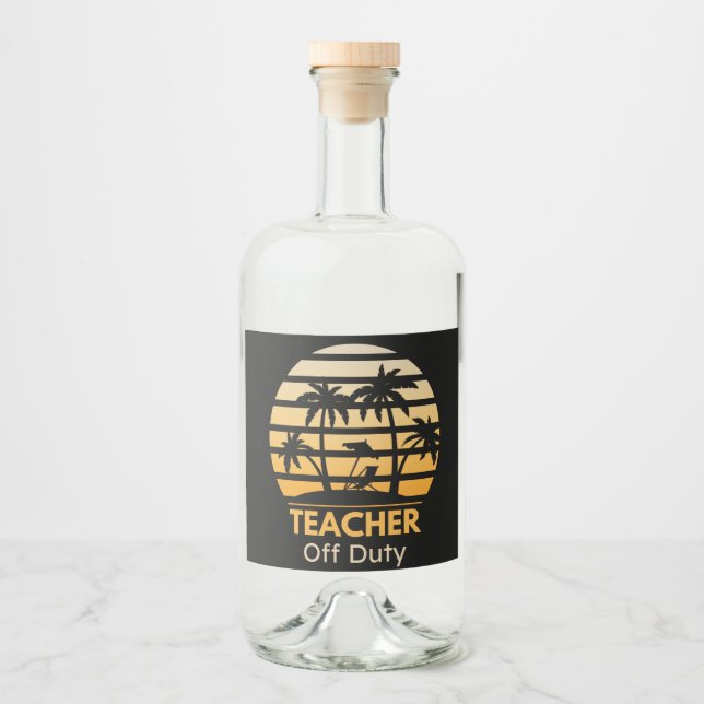 Off Duty Teacher T-Shirt Spritflaskor Etikett (Framsida)