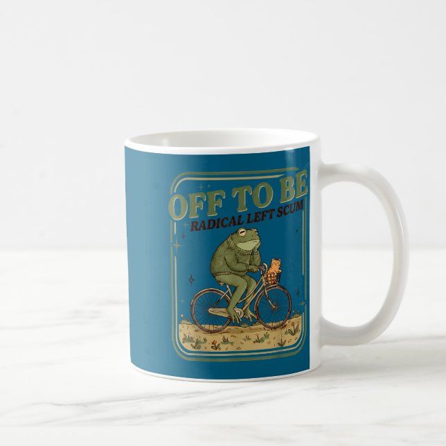 Off to be radical left scum funny frog meme  kaffemugg (Höger)