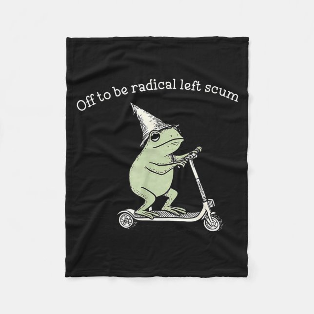 Off to be radical left scum funny meme frog fleecefilt (Framsidan)