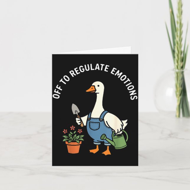 Off to regulate emotions funny goose gardeningOff  Kort (Framsida)