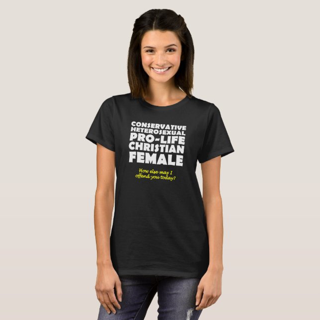 Offensiv Prolife kvinnlig kristen skjortahumor T-shirt (Hel framsida)