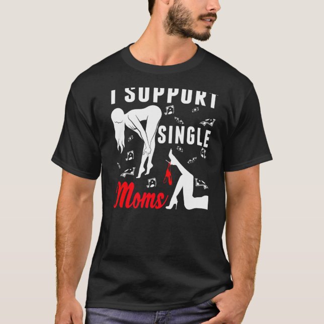 Offensiv Rude Strip Klubb Party I stöder Single T Shirt (Framsida)