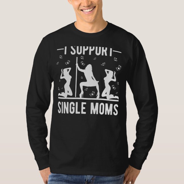 Offensiv Rude Strip Klubb Party I stöder Single T Shirt (Framsida)