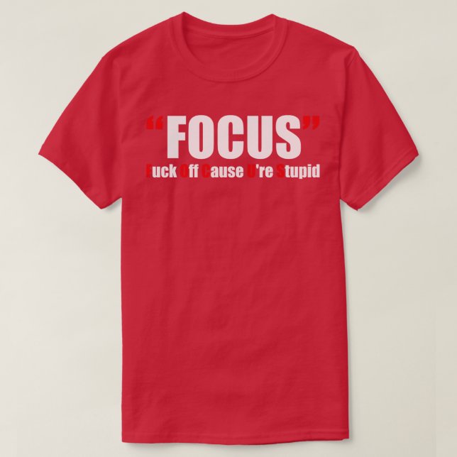 Offensiv Vuxen humor Focus 1 T Shirt (Design framsida)