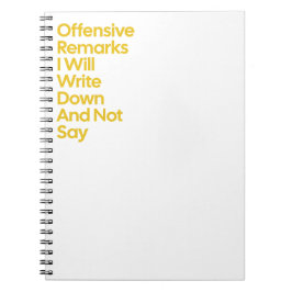 Offensiva kommentarer som jag inte kommer att säga anteckningsbok