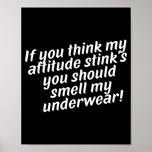 Offensive Attitude Quote With Crude Humor  Poster (Framsidan)