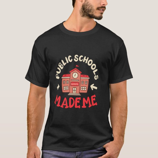 Offentligt Skolor gjorde mig T Shirt (Framsida)