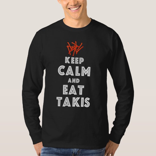 Offert Behålla Lugn och Eat Takis Foodies T Shirt (Framsida)